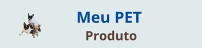 Meu Pet produto